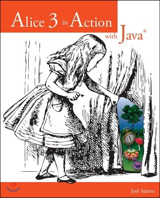 Alice 3 in Action with Java(tm)