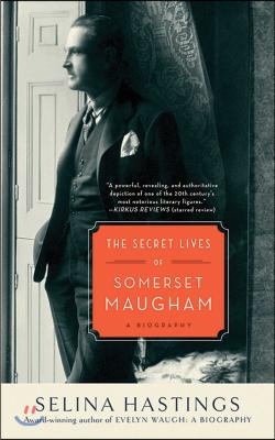 The Secret Lives of Somerset Maugham: A Biography