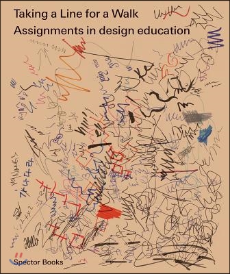 Taking a Line for a Walk: Assignments in Design Education