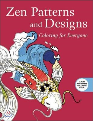 Zen Patterns and Designs: Coloring for Everyone