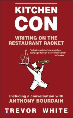 Kitchen Con: Writing on the Restaurant Racket