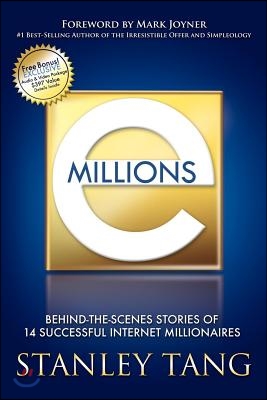 Emillions: Behind-The-Scenes Stories of 14 Successful Internet Millionaires