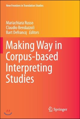 Making Way in Corpus-Based Interpreting Studies