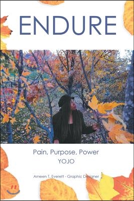 Endure: Pain, Purpose and Power