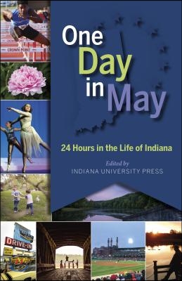 One Day in May: 24 Hours in the Life of Indiana