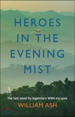 Heroes in the Evening Mist