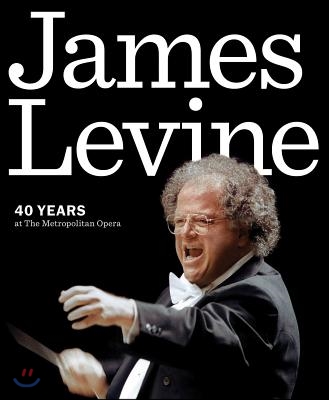 James Levine: 40 Years at the Metropolitan Opera