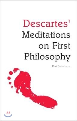 Descartes&#39; Meditations on First Philosophy