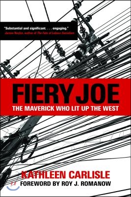 Fiery Joe: The Maverick Who Lit Up the West