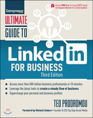 Ultimate Guide to Linkedin for Business: Access More Than 500 Million People in 10 Minutes