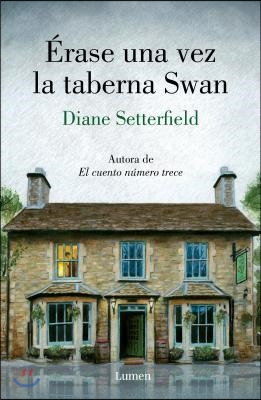 ?rase Una Vez La Taberna Swan / Once Upon a River