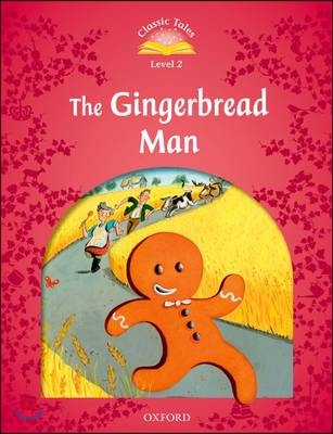 Classic Tales: Level 2: The Gingerbread Man