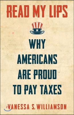 Read My Lips: Why Americans Are Proud to Pay Taxes