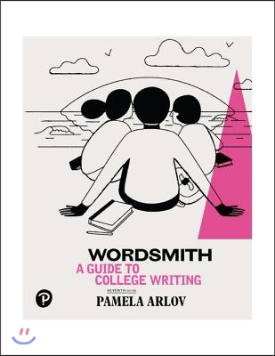 Wordsmith: A Guide to College Writing