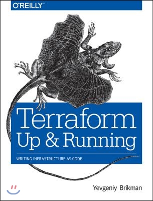 Terraform: Up and Running: Writing Infrastructure as Code