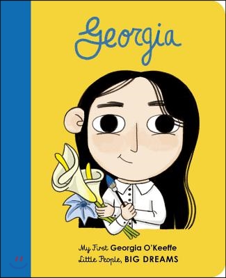 Georgia: My First Georgia O&#39;Keeffe