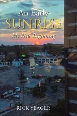 An Early Sunrise: My New Beginning