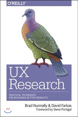 UX Research: Practical Techniques for Designing Better Products