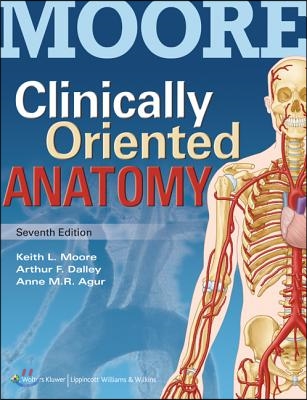 Moore Clinically Oriented Anatomy 7e Text &amp; Moore&#39;s Clinical Anatomy Review, Powered by Prepu Package