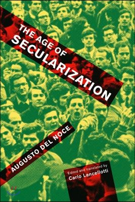 The Age of Secularization: Volume 73