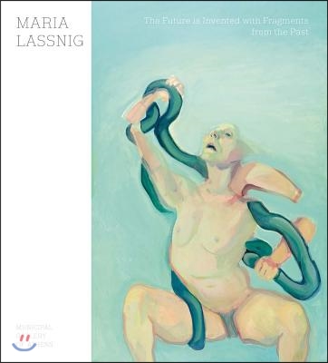 Maria Lassnig: The Future Is Invented with Fragments from the Past