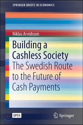 Building a Cashless Society: The Swedish Route to the Future of Cash Payments