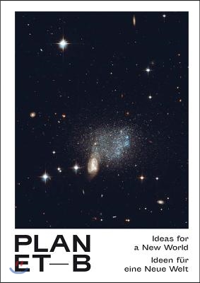 Planet B: Ideas for a New World
