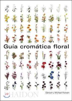 Guia de Flores Por Colores (Flower Colour Guide) (Spanish Edition)