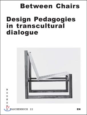 Between Chairs: Design Pedagogies in Transcultural Dialogue