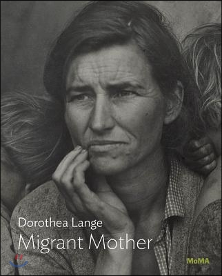 Dorothea Lange: Migrant Mother: MoMA One on One Series