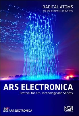 Ars Electronica 2016: Radical Atoms and the Alchemists of Our Time
