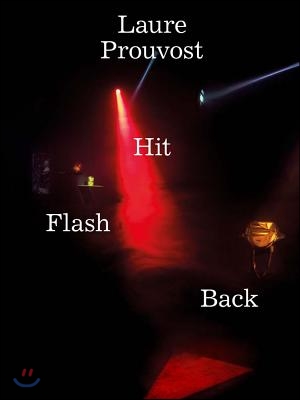 Laure Prouvost: Hit Flash Back