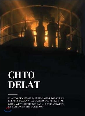 Chto Delat: When We Thought We Had All the Answers, Life Changed the Questions