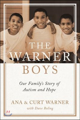 The Warner Boys: Our Family&#39;s Story of Autism and Hope