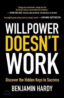 Willpower Doesn't Work: Discover the Hidden Keys to Success