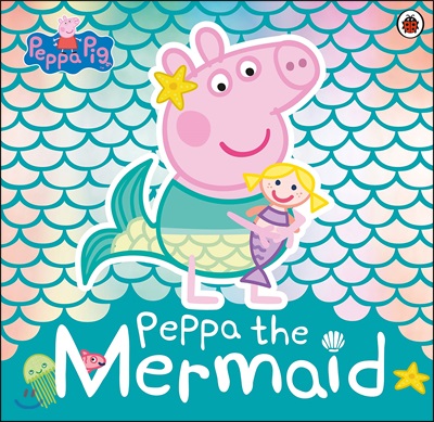 Peppa Pig: Peppa the Mermaid