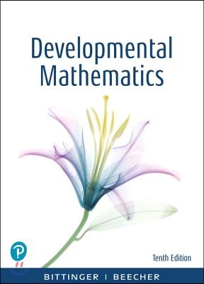 Developmental Mathematics: College Mathematics and Introductory Algebra Plus Mylab Math with Pearson Etext -- 24 Month Access Card Package [With Acces