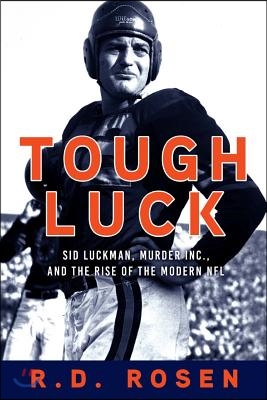 Tough Luck: Sid Luckman, Murder, Inc., and the Rise of the Modern NFL