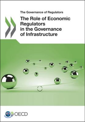 The Role of Economic Regulators in the Governance of Infrastructure