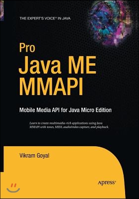 Pro Java ME MMAPI: Mobile Media API for Java Micro Edition