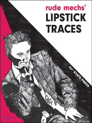 Rude Mechs&#39; Lipstick Traces