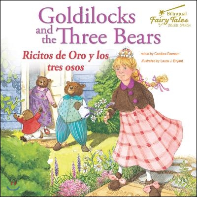 Bilingual Fairy Tales Goldilocks and the Three Bears: Ricitos de Oro Y Los Tres Osos