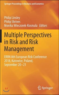 Multiple Perspectives in Risk and Risk Management: Errn 8th European Risk Conference 2018, Katowice, Poland, September 20-21