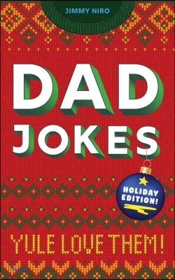 Dad Jokes Holiday Edition: Yule Love Them!