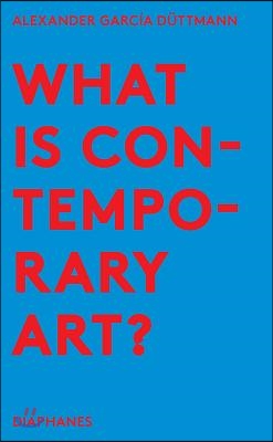 What Is Contemporary Art?