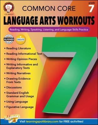 Common Core Language Arts Workouts, Grade 7: Reading, Writing, Speaking, Listening, and Language Skills Practice