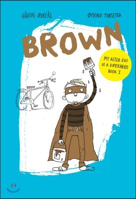 Brown: Volume 1