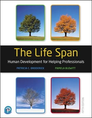 The Life Span: Human Development for Helping Professionals + Mylab Education with Pearson Etext [With Access Code]