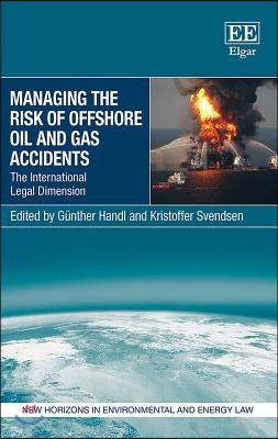 Managing the Risk of Offshore Oil and Gas Accidents