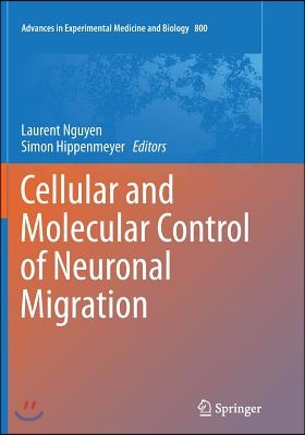 Cellular and Molecular Control of Neuronal Migration